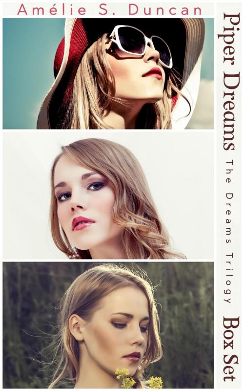 Cover of the book Piper Dreams Trilogy Box Set by Amélie S. Duncan, Amélie S. Duncan