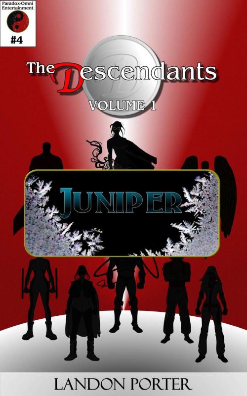 Cover of the book The Descendants #4 - Juniper by Landon Porter, Paradox-Omni Entertainment