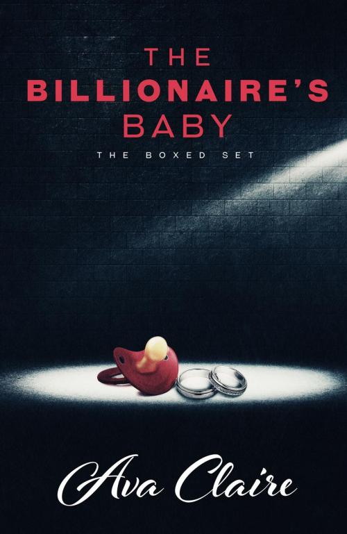 Cover of the book The Billionaire's Baby Series Boxed Set by Ava Claire, Ava Claire
