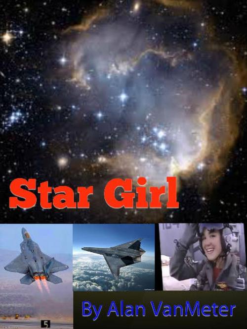 Cover of the book Star Girl by Alan VanMeter, Alan VanMeter