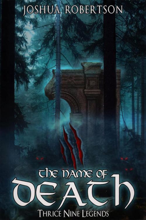 Cover of the book The Name of Death by Joshua Robertson, Crimson Edge Press