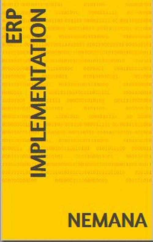 Cover of the book ERP Implementation by Shyamala Nemana, Shyamala Nemana