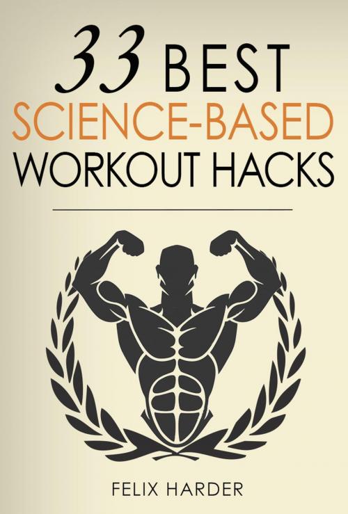 Cover of the book Workout: 33 Best Science-Based Workout Hacks by Felix Harder, Felix Harder