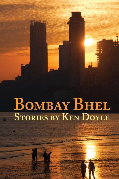 Cover of the book Bombay Bhel by Ken Doyle, Loquent Press