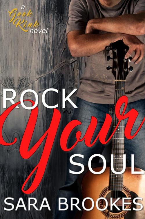 Cover of the book Rock Your Soul by Sara Brookes, Sara Brookes