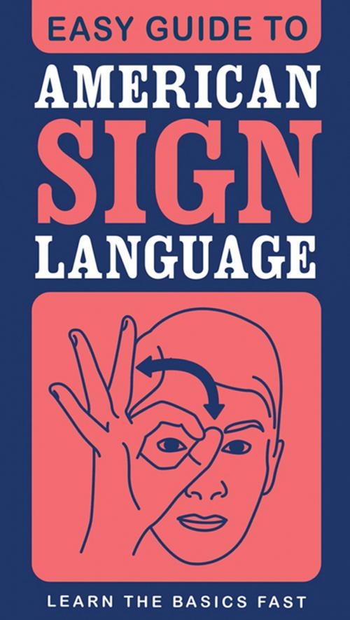 Cover of the book Easy Guide to American Sign Language by SparkNotes, Fall River Press