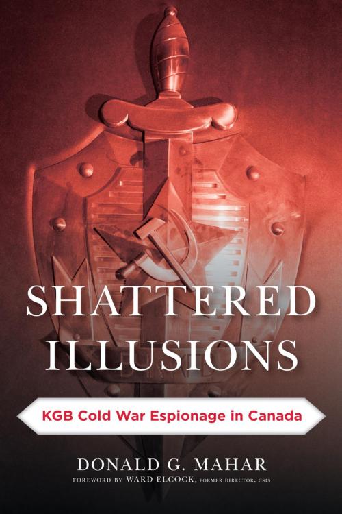 Cover of the book Shattered Illusions by Donald G. Mahar, Rowman & Littlefield Publishers
