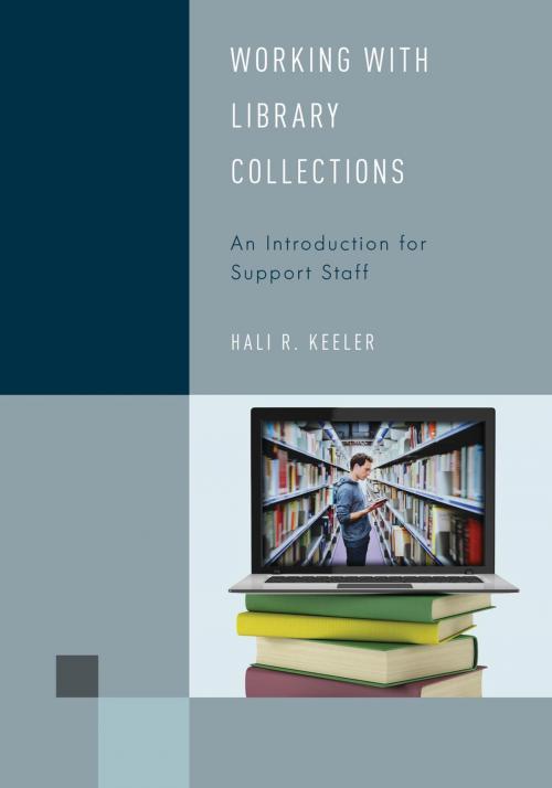Cover of the book Working with Library Collections by Hali R. Keeler, Rowman & Littlefield Publishers