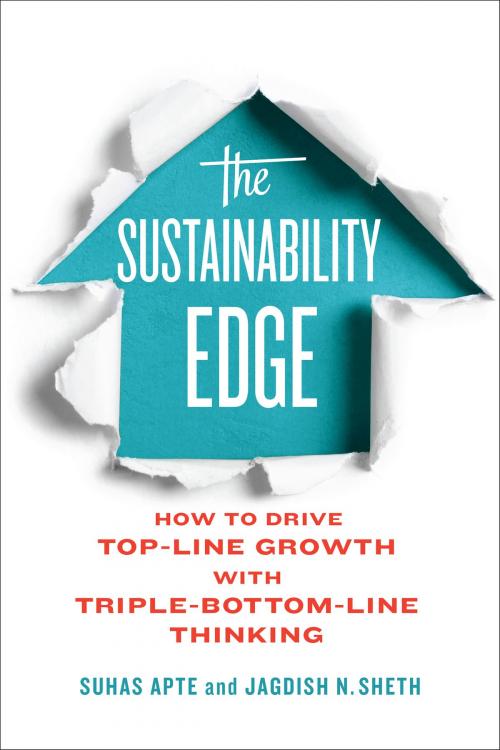 Cover of the book The Sustainability Edge by Suhas Apte, Jagdish Sheth, University of Toronto Press, Scholarly Publishing Division