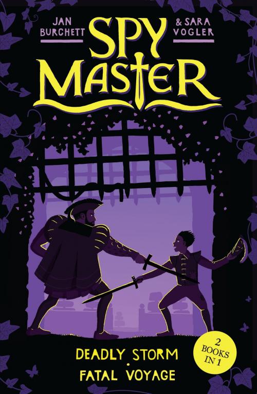 Cover of the book Spy Master: Deadly Storm and Fatal Voyage by Jan Burchett, Sara Vogler, Hachette Children's