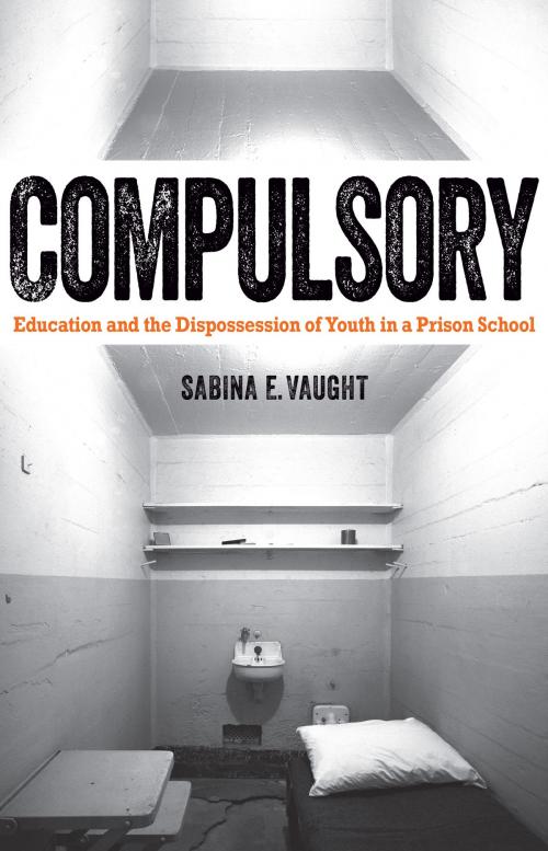 Cover of the book Compulsory by Sabina E. Vaught, University of Minnesota Press