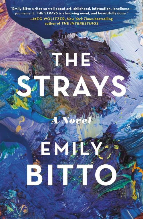 Cover of the book The Strays by Emily Bitto, Grand Central Publishing