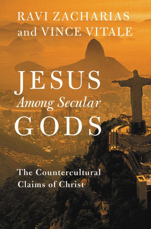 Cover of the book Jesus Among Secular Gods by Ravi Zacharias, Vince Vitale, FaithWords