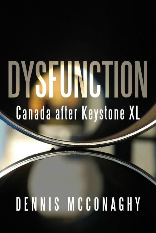 Cover of the book Dysfunction by Dennis McConaghy, Dundurn