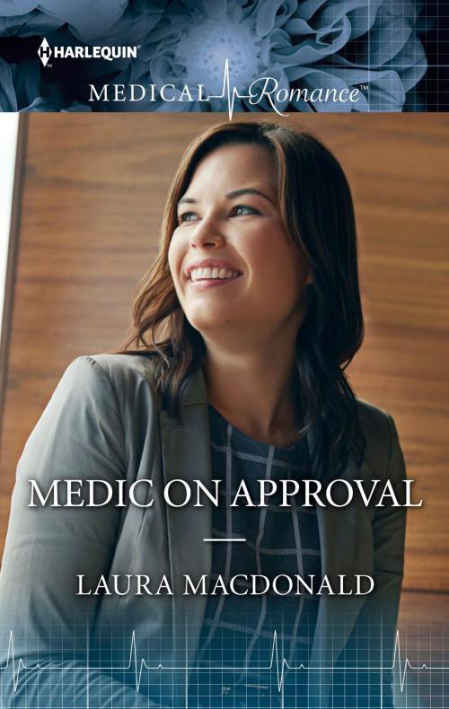 Cover of the book MEDIC ON APPROVAL by Laura MacDonald, Harlequin