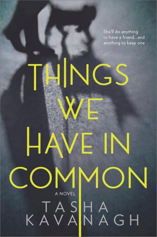 Cover of the book Things We Have in Common by Tasha Kavanagh, MIRA Books