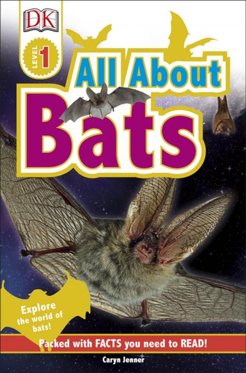 Cover of the book DK Readers L1: All About Bats by Caryn Jenner, DK Publishing