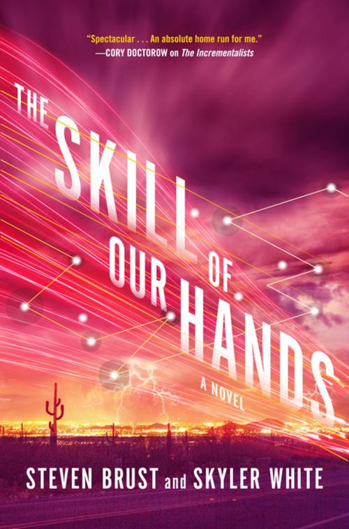 Cover of the book The Skill of Our Hands by Steven Brust, Skyler White, Tom Doherty Associates