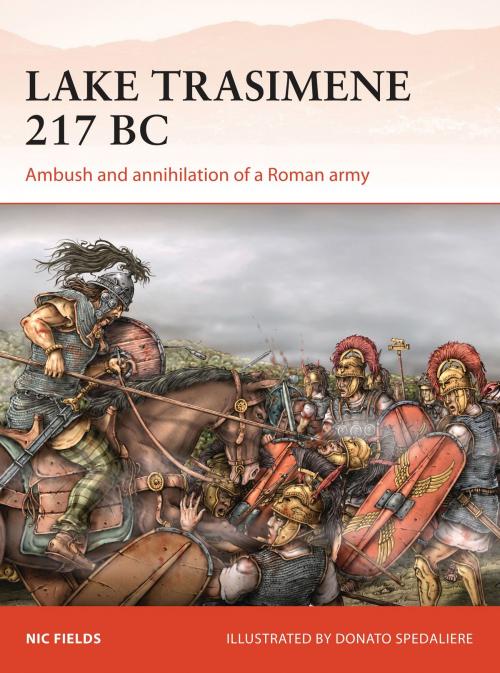 Cover of the book Lake Trasimene 217 BC by Nic Fields, Bloomsbury Publishing