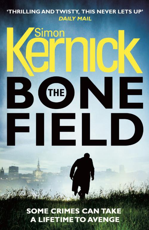 Cover of the book The Bone Field by Simon Kernick, Random House