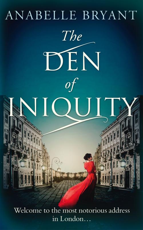 Cover of the book The Den Of Iniquity (Bastards of London, Book 1) by Anabelle Bryant, HarperCollins Publishers