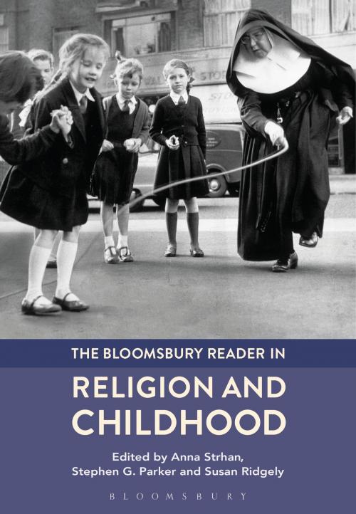 Cover of the book The Bloomsbury Reader in Religion and Childhood by , Bloomsbury Publishing