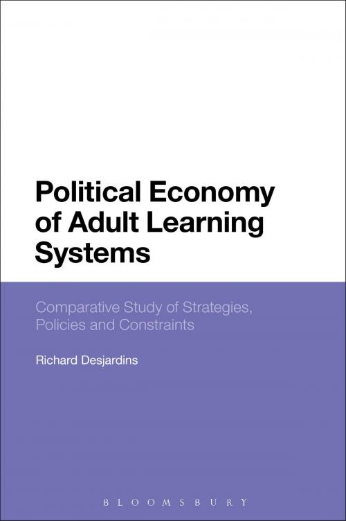 Cover of the book Political Economy of Adult Learning Systems by Richard Desjardins, Bloomsbury Publishing