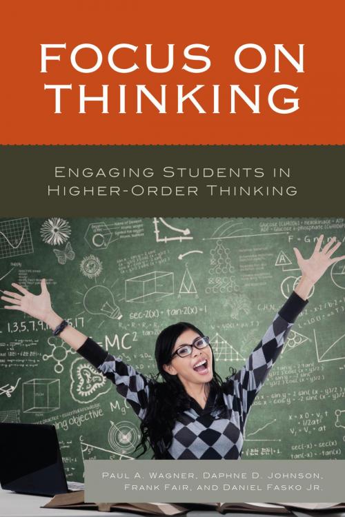 Cover of the book Focus on Thinking by Paul A. Wagner, Daphne Johnson, Frank Fair, Daniel Fasko Jr., Rowman & Littlefield Publishers