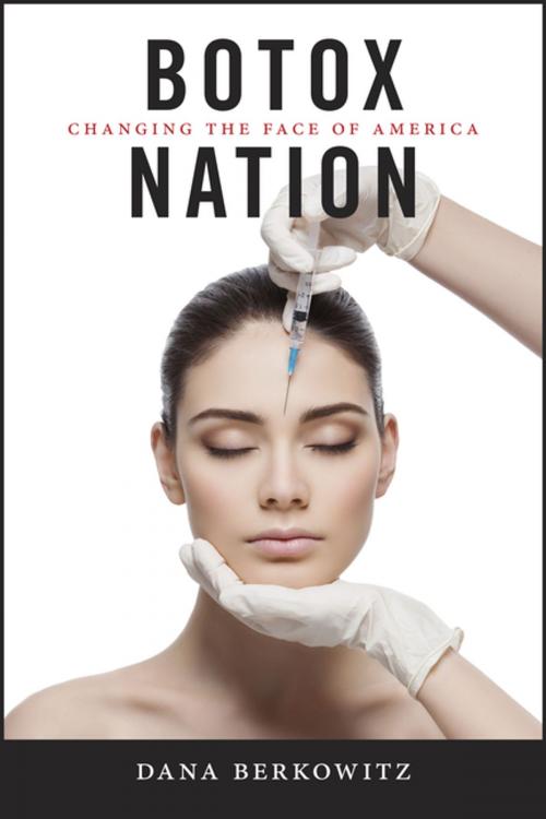 Cover of the book Botox Nation by Dana Berkowitz, NYU Press