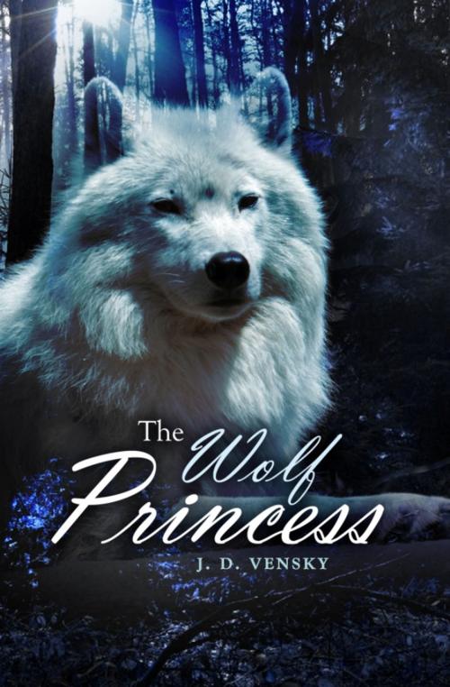 Cover of the book The Wolf Princess by J. D. Vensky, Dorrance Publishing