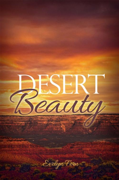 Cover of the book Desert Beauty by Evelyn Fern, Dorrance Publishing