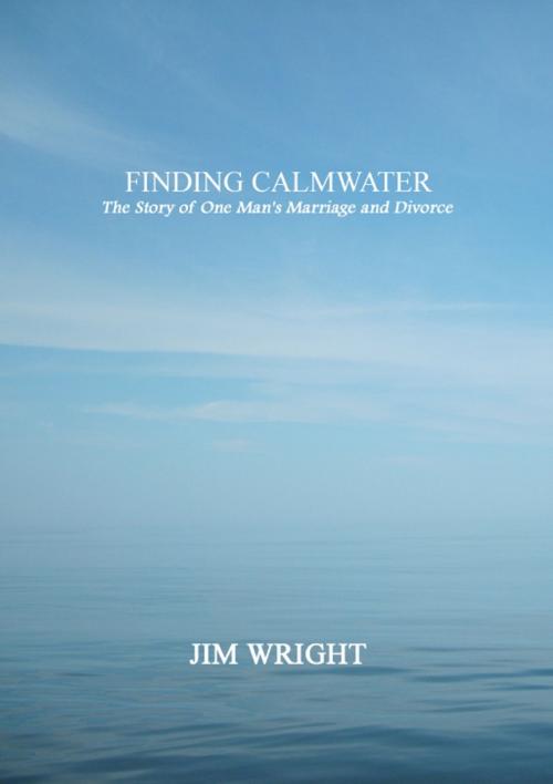 Cover of the book Finding Calmwater by Jim Wright, Dorrance Publishing