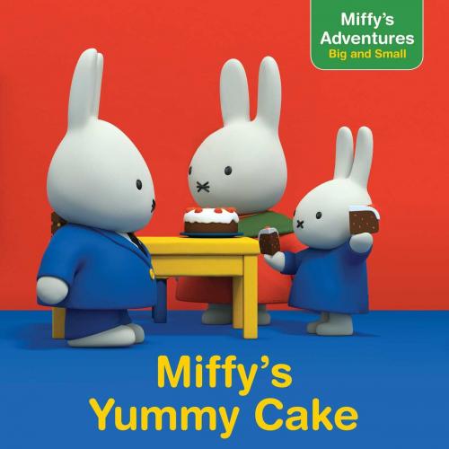 Cover of the book Miffy's Yummy Cake by Cala Spinner, Simon Spotlight