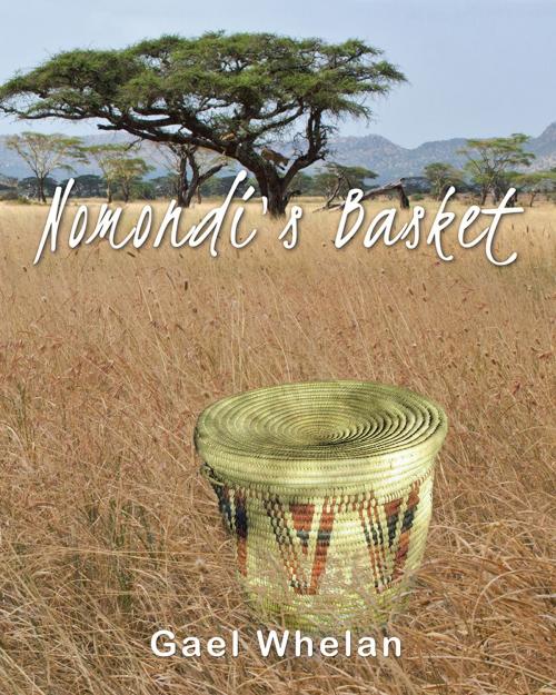 Cover of the book Nomondi's Basket by Gael Whelan, Partridge Publishing Africa