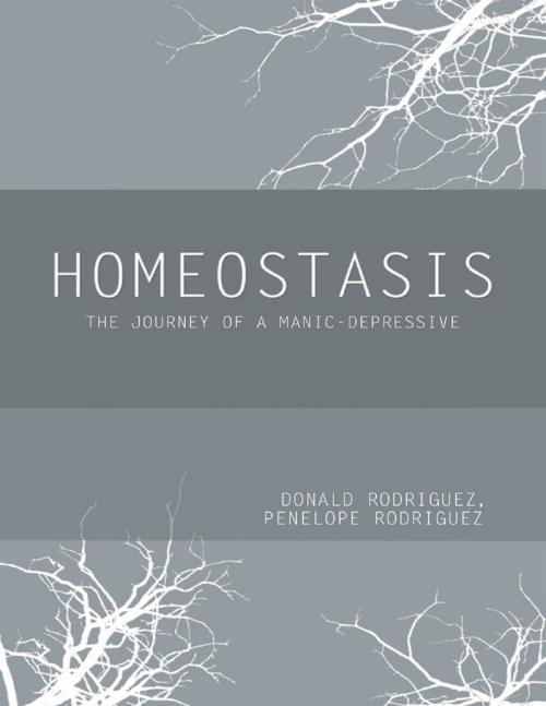 Cover of the book Homeostasis: The Journey of a Manic - Depressive by Donald Rodriguez, Penelope Rodriguez, Lulu Publishing Services
