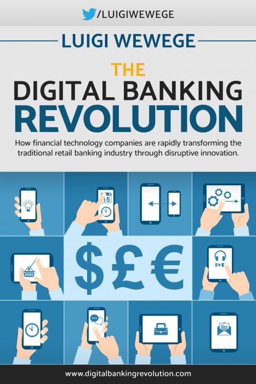 Cover of the book The Digital Banking Revolution by Luigi Wewege, Palmetto Global Ventures