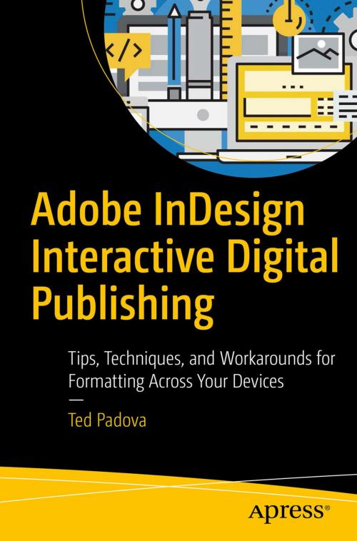 Cover of the book Adobe InDesign Interactive Digital Publishing by Ted Padova, Apress