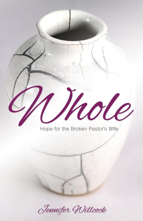 Cover of the book Whole by Jennifer Willcock, Word Alive Press