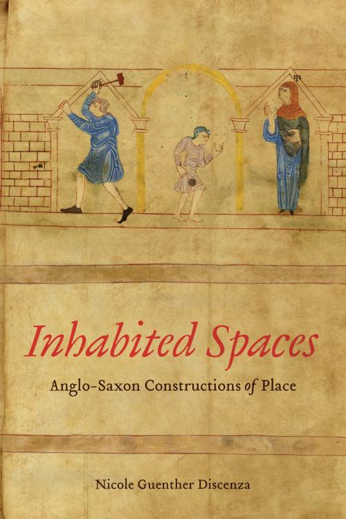 Cover of the book Inhabited Spaces by Nicole Discenza, University of Toronto Press, Scholarly Publishing Division
