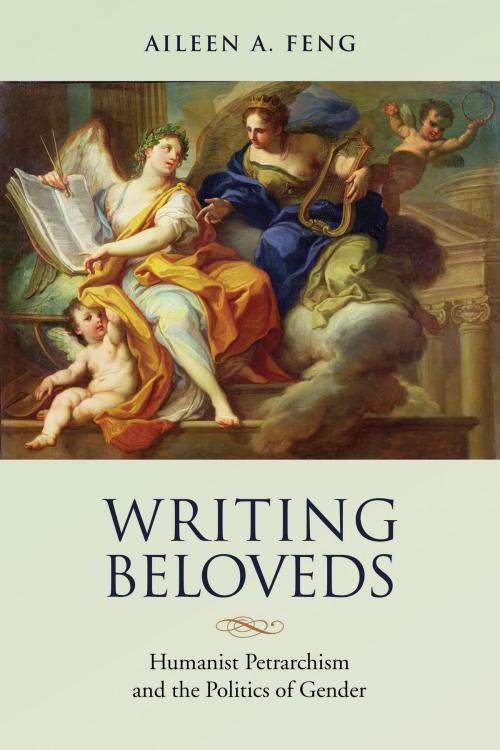 Cover of the book Writing Beloveds by Aileen Feng, University of Toronto Press, Scholarly Publishing Division