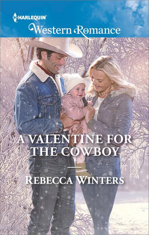 Cover of the book A Valentine for the Cowboy by Rebecca Winters, Harlequin