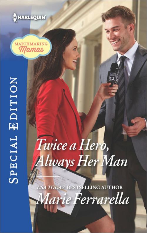 Cover of the book Twice a Hero, Always Her Man by Marie Ferrarella, Harlequin