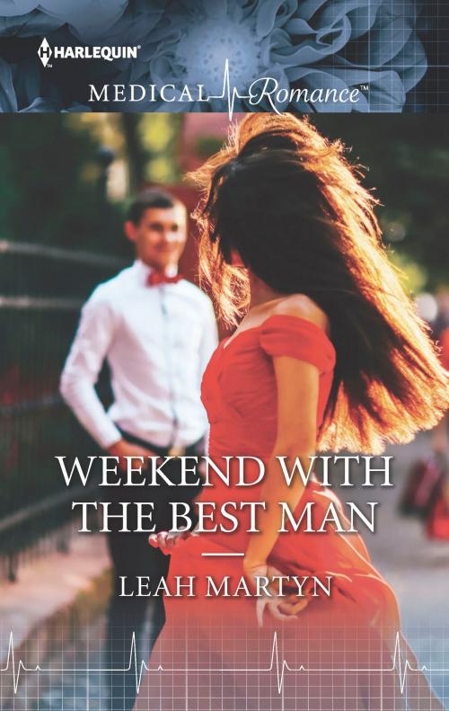 Cover of the book Weekend with the Best Man by Leah Martyn, Harlequin