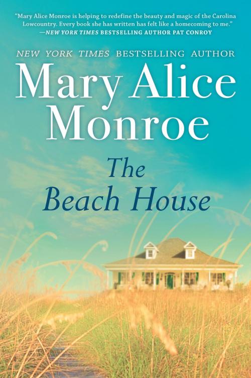 Cover of the book The Beach House by Mary Alice Monroe, MIRA Books