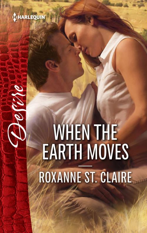 Cover of the book When the Earth Moves by Roxanne St. Claire, Harlequin