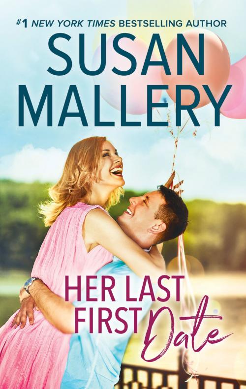 Cover of the book Her Last First Date by Susan Mallery, HQN Books