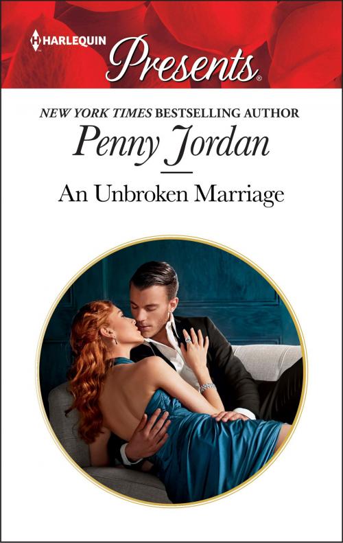 Cover of the book An Unbroken Marriage by Penny Jordan, Harlequin