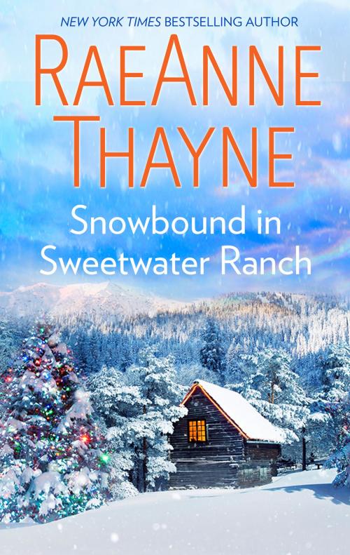 Cover of the book Snowbound in Sweetwater Ranch by RaeAnne Thayne, Harlequin