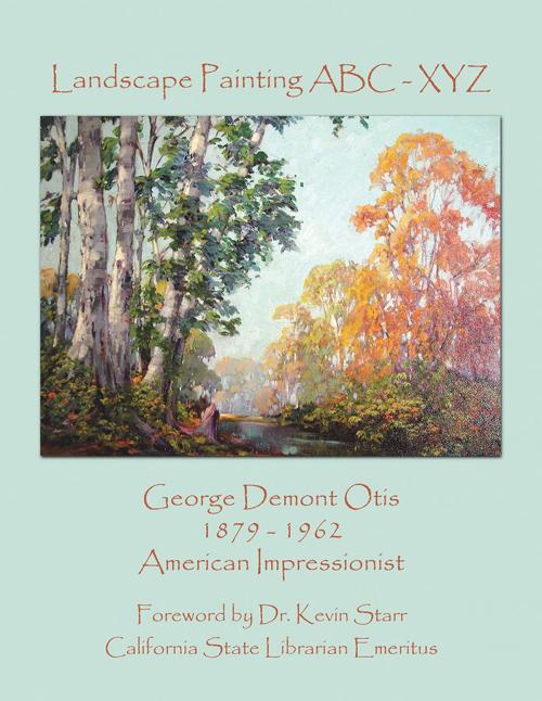 Cover of the book Landscape Painting Abc – Xyz by George Demont Otis, Trafford Publishing