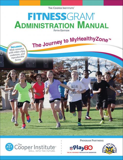 Cover of the book FitnessGram Administration Manual by The Cooper Institute, Human Kinetics, Inc.